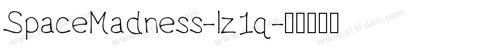 SpaceMadness-lz1q字体转换 SpaceMadness-lz1q字体转换