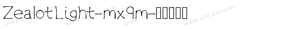 ZealotLight-mx9m字体转换