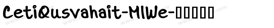 CetiQusvahait-MlWe字体转换