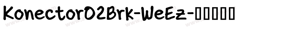 KonectorO2Brk-WeEz字体转换