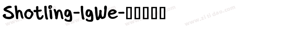 Shotling-lgWe字体转换