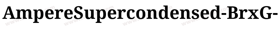 AmpereSupercondensed-BrxG字体转换