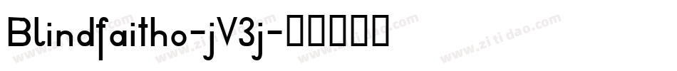 Blindfaitho-jV3j字体转换 Blindfaitho-jV3j字体转换