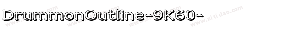 DrummonOutline-9K60字体转换