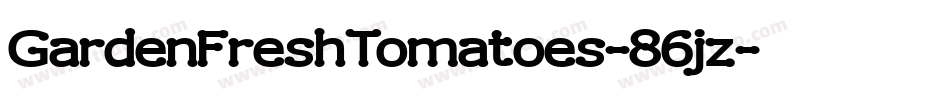 GardenFreshTomatoes-86jz字体转换