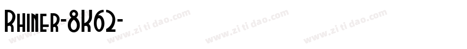 Rhiner-8K62字体转换