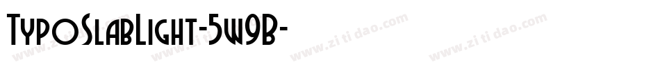 TypoSlabLight-5w9B字体转换