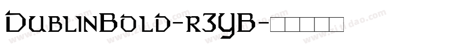 DublinBold-r3YB字体转换