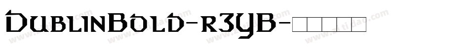 DublinBold-r3YB字体转换