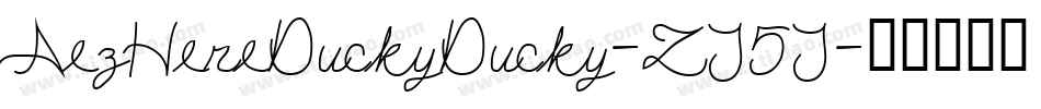 AezHereDuckyDucky-ZJ5J字体转换
