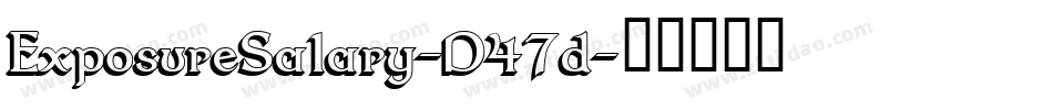 ExposureSalary-D47d字体转换