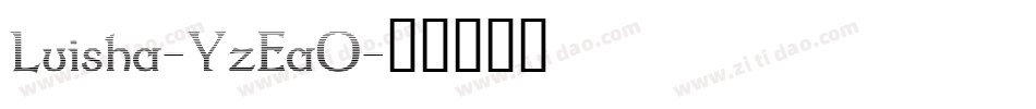 Luisha-YzEaO字体转换