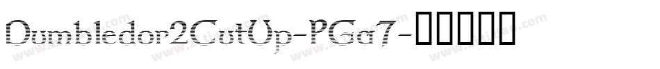Dumbledor2CutUp-PGa7字体转换