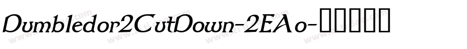 Dumbledor2CutDown-2EAo字体转换