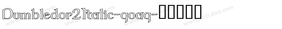 Dumbledor2Italic-qoaq字体转换