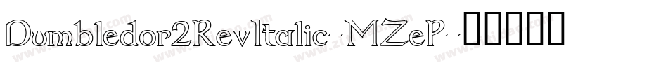 Dumbledor2RevItalic-MZeP字体转换