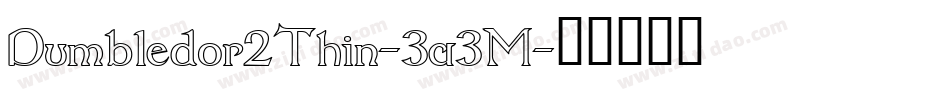 Dumbledor2Thin-3a3M字体转换