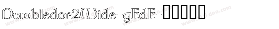 Dumbledor2Wide-gEdE字体转换