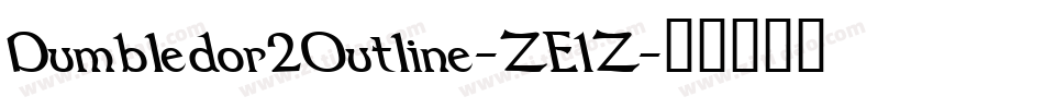 Dumbledor2Outline-ZE1Z字体转换