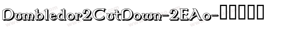 Dumbledor2CutDown-2EAo字体转换