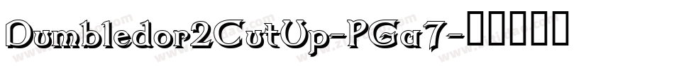 Dumbledor2CutUp-PGa7字体转换