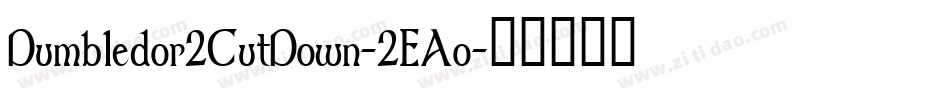Dumbledor2CutDown-2EAo字体转换