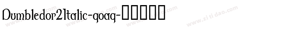Dumbledor2Italic-qoaq字体转换