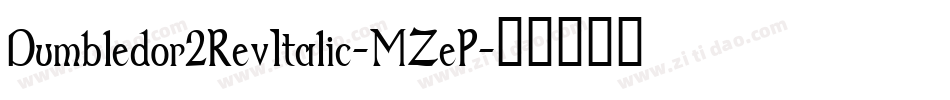 Dumbledor2RevItalic-MZeP字体转换