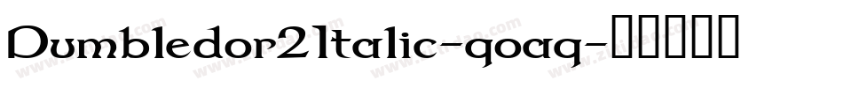 Dumbledor2Italic-qoaq字体转换