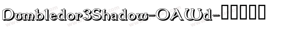 Dumbledor3Shadow-OAWd字体转换