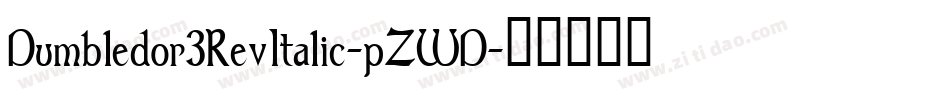 Dumbledor3RevItalic-pZWD字体转换