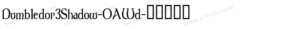 Dumbledor3Shadow-OAWd字体转换