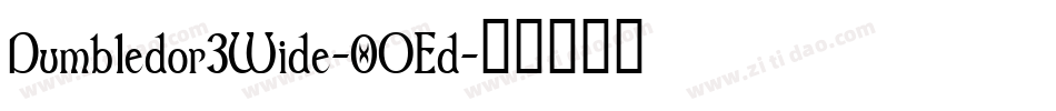 Dumbledor3Wide-0OEd字体转换