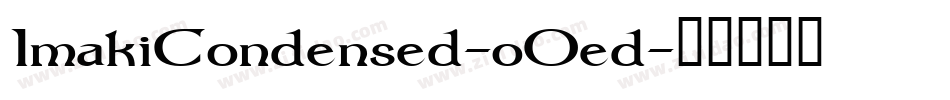ImakiCondensed-oOed字体转换