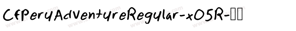 CfPeruAdventureRegular-xO5R字体转换