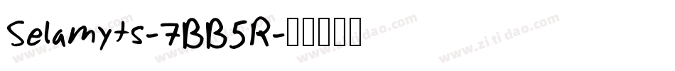 Selamyts-7BB5R字体转换