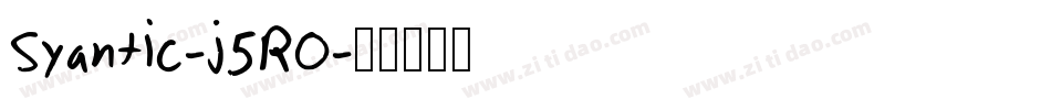 Syantic-j5R0字体转换 Syantic-j5R0字体转换