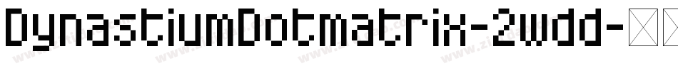 DynastiumDotmatrix-2wdd字体转换