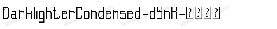 DarklighterCondensed-dYnK字体转换