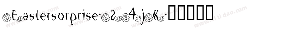 Eastersurprise-24jK字体转换