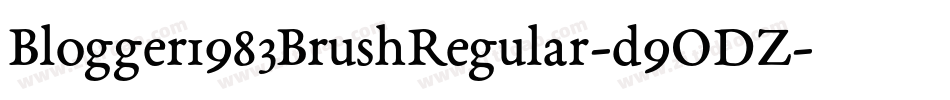 Blogger1983BrushRegular-d9ODZ字体转换