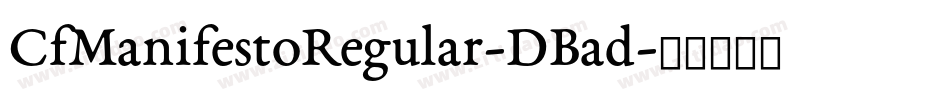 CfManifestoRegular-DBad字体转换