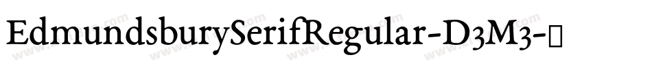 EdmundsburySerifRegular-D3M3字体转换