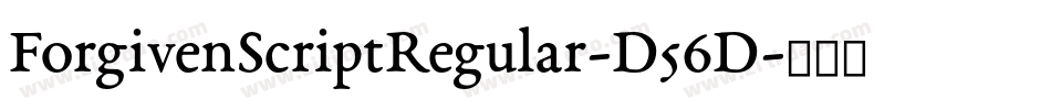 ForgivenScriptRegular-D56D字体转换
