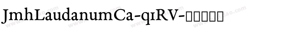 JmhLaudanumCa-q1RV字体转换