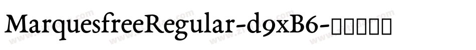 MarquesfreeRegular-d9xB6字体转换