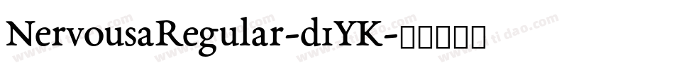 NervousaRegular-d1YK字体转换