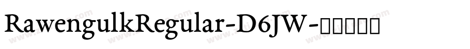 RawengulkRegular-D6JW字体转换