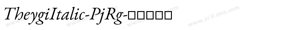 TheygiItalic-PjRg字体转换