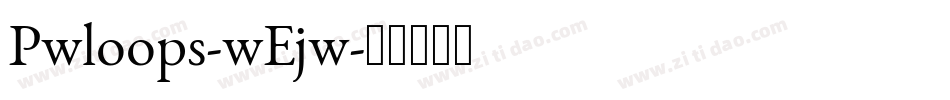 Pwloops-wEjw字体转换
